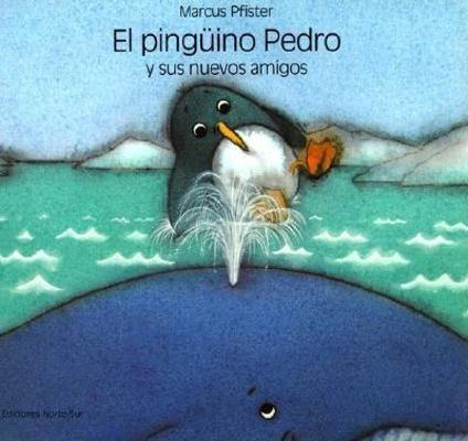 El Pinguino Pedro y Sus Nuevos Amigos = Penguin... [Spanish] 1558586407 Book Cover