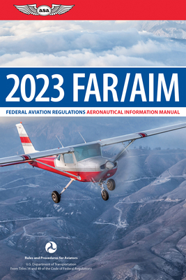 Far/Aim 2023: Federal Aviation Regulations/Aero... 1644252112 Book Cover