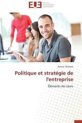 Politique Et Stratégie de l'Entreprise [French] 3841792308 Book Cover