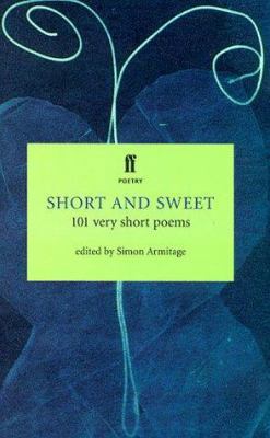Short and Sweet: 101 Very Short Poems (Faber Po... 057120001X Book Cover
