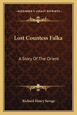 Lost Countess Falka: A Story Of The Orient 1163785350 Book Cover