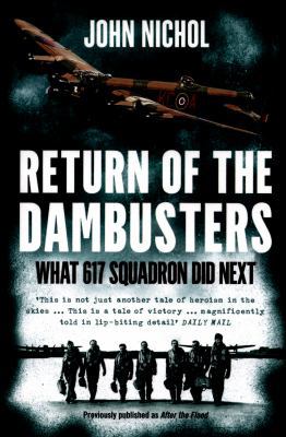 Return of the Dambusters: What 617 Squadron Did... 0008100853 Book Cover