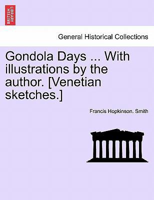 Gondola Days ... with Illustrations by the Auth... 1240929463 Book Cover