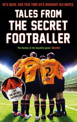 Tales from the Secret Footballer 1783350334 Book Cover