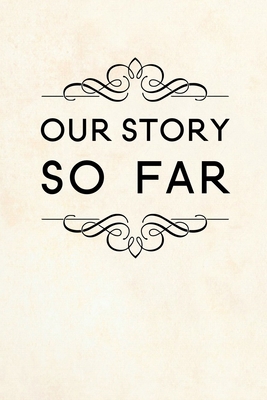 Our story so far: Couples Journal To Write In, ... 171096779X Book Cover