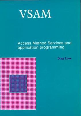 Vsam: Access Method Services and Application Pr... 091162533X Book Cover