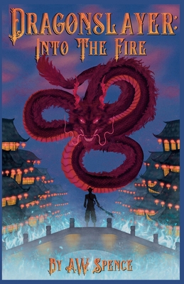 Dragonslayer: Into The Fire B0CW84547D Book Cover