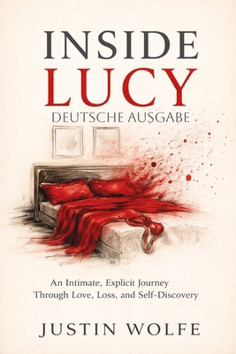 Inside Lucy DEUTSCHE AUSGABE [German] B0H2853LT8 Book Cover