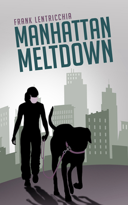 Manhattan Meltdown: A Novella Volume 40 177183675X Book Cover