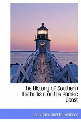 The History of Southern Methodism on the Pacifi... 1115554875 Book Cover