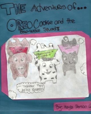 The Adventures of ... Oreo Cookie and the Bow-W... 1546974121 Book Cover