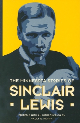 The Minnesota Stories of Sinclair Lewis 0873515153 Book Cover