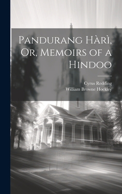 Pandurang Hàrì, Or, Memoirs of a Hindoo 1020734914 Book Cover