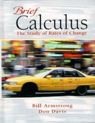 Brief Calculus: The Study of Rates of Change 0137549040 Book Cover