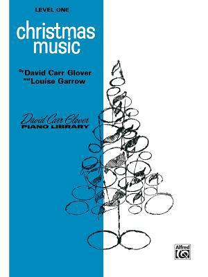 Christmas Music: Level 1 (David Carr Glover Pia... 0769237932 Book Cover