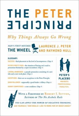 The Peter Principle: Why Things Always Go Wrong 0061699063 Book Cover