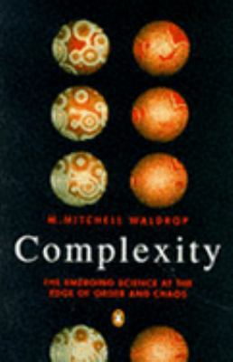 Complexity: The Emerging Science at the Edge of... 0140179682 Book Cover