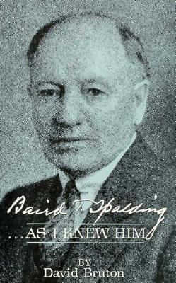 Baird T. Spalding...as I Knew Him 0875163920 Book Cover