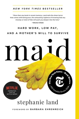 Maid: Hard Work, Low Pay, and a Mother's Will t... 0316505099 Book Cover