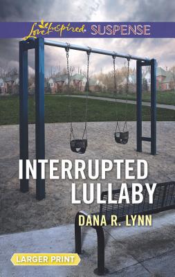 Interrupted Lullaby [Large Print] 0373677359 Book Cover