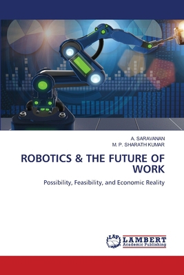 Robotics & the Future of Work 6207473949 Book Cover