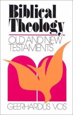 Biblical Theology: Old and New Testaments 0851514588 Book Cover