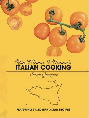 Paperback Big Mama & Nonna's Italian Cooking Book