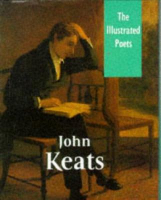 Keats (Illustrated Poets) 0752516175 Book Cover