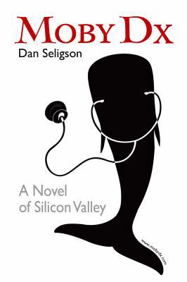 Paperback Moby Dx : A Novel of Silicon Valley Book