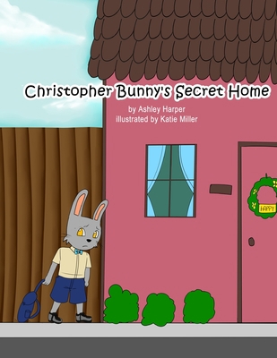 Christopher Bunny's Secret Home 1105196151 Book Cover