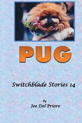 Pug: Switchblade Stories 14 1540457907 Book Cover
