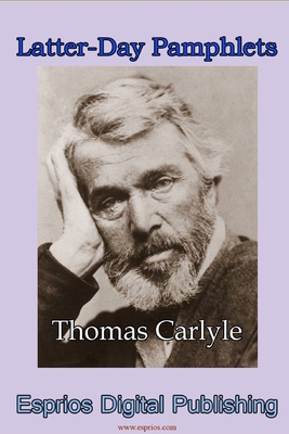 Latter-Day Pamphlets 132973825X Book Cover
