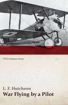 War Flying by a Pilot - The Letters of Theta to... 1473318270 Book Cover