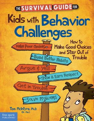 The Survival Guide for Kids with Behavior Chall... 1575424495 Book Cover