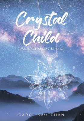 Crystal Child: The Diamond Star Saga 163985567X Book Cover
