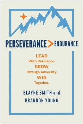Perseverance > Endurance: Lead with Resilience.... 163774627X Book Cover
