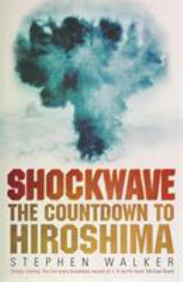 Shockwave: The Countdown to Hiroshima 0719566266 Book Cover