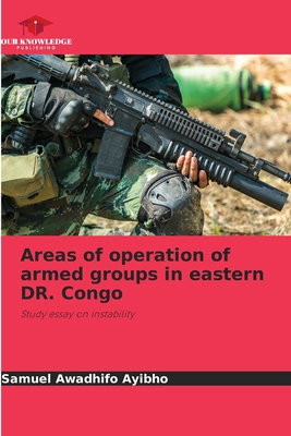 Areas of operation of armed groups in eastern D... 620574354X Book Cover
