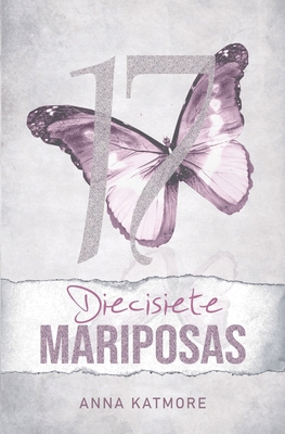 Diecisiete Mariposas [Spanish] B0DBXDF76P Book Cover
