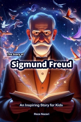 The Story of Sigmund Freud: An Inspiring Story ... 1637197160 Book Cover