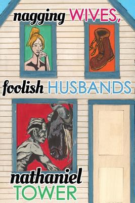 Nagging Wives, Foolish Husbands 0615970354 Book Cover