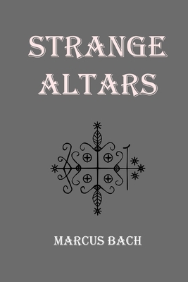 Strange Altars B08NRZGHDY Book Cover
