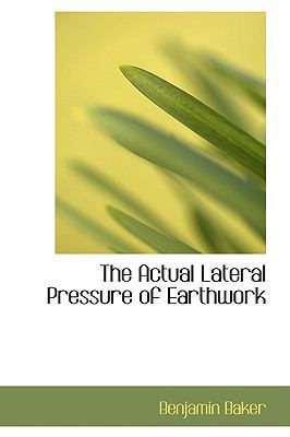 The Actual Lateral Pressure of Earthwork 1103662201 Book Cover