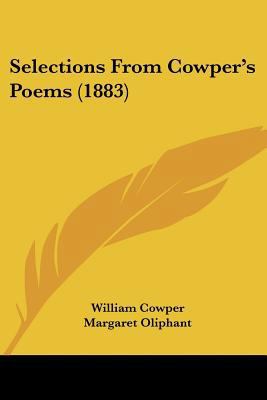 Selections From Cowper's Poems (1883) 1437094996 Book Cover