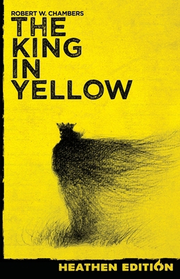The King in Yellow (Heathen Edition) 1948316013 Book Cover