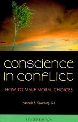 Conscience in Conflict : How to Make Moral Choices 0867163135 Book Cover