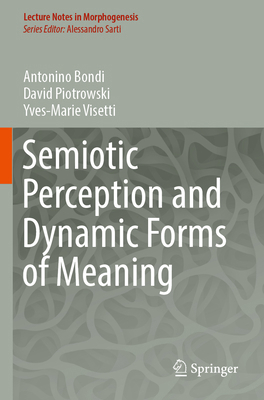 Semiotic Perception and Dynamic Forms of Meaning 3031424530 Book Cover