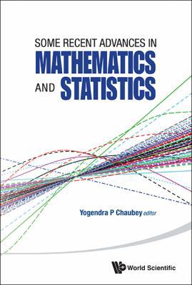 Some Recent Advances in Mathematics and Statist... 9814417971 Book Cover