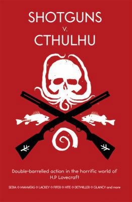 Shotguns V. Cthulhu: Double-Barrelled Action in... 1908983019 Book Cover