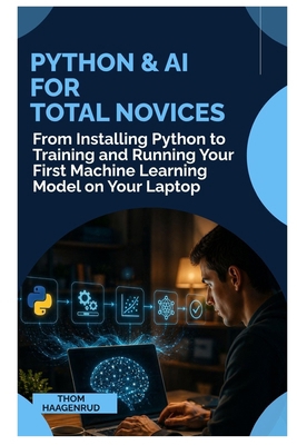 Python & AI for Total Novices: From Installing ... B0HCTPNB5Z Book Cover